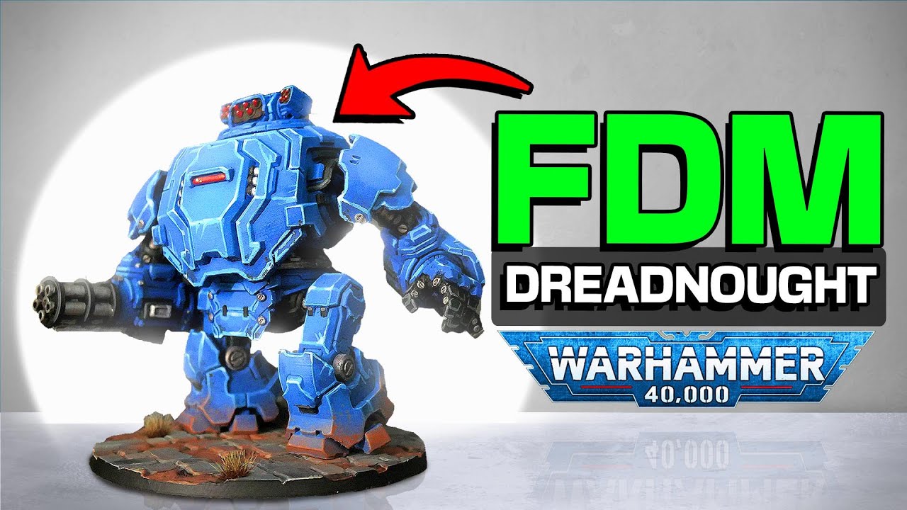 How to FDM Print a 40k DREADNOUGHT! (*and paint it)