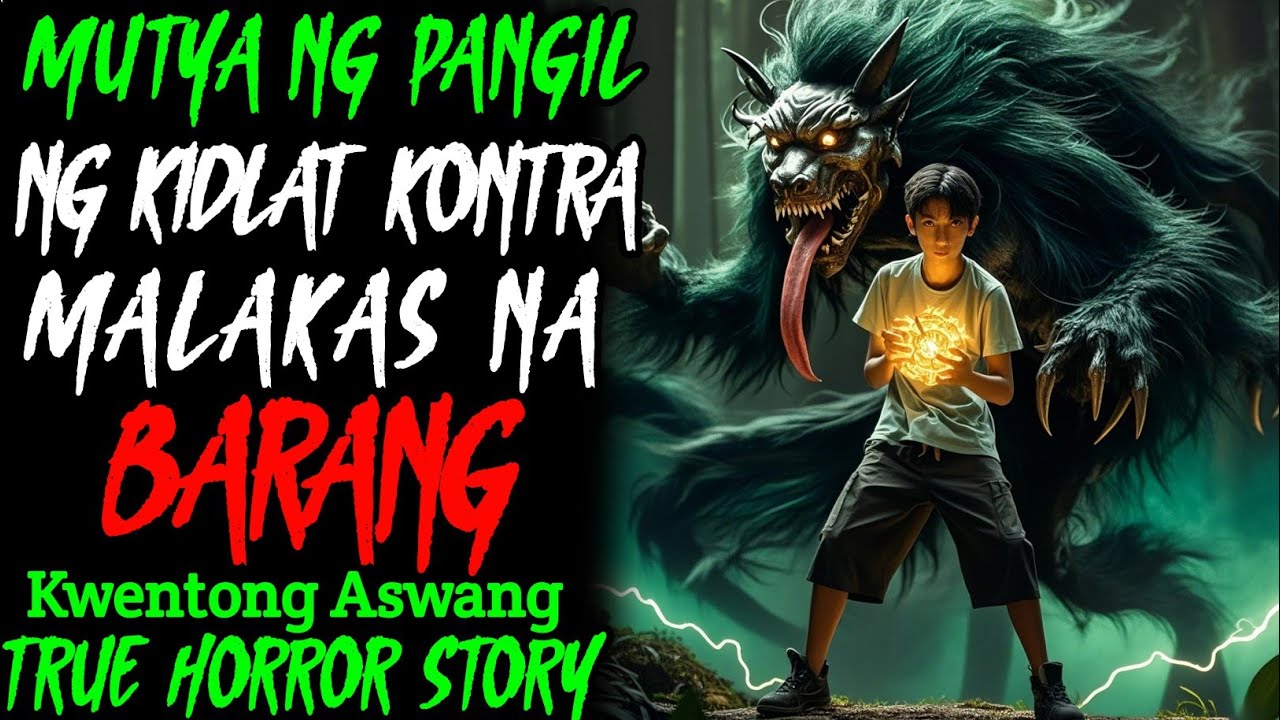 MUTYA NG PANGIL NG KIDLAT KONTRA SA MALAKAS NA BARANG l Kwentong Aswang | True Horror Story