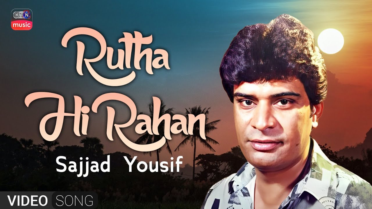 RUTHA HI RAHAN | SAJJAD YOUSIF | Only On KTN MUSIC