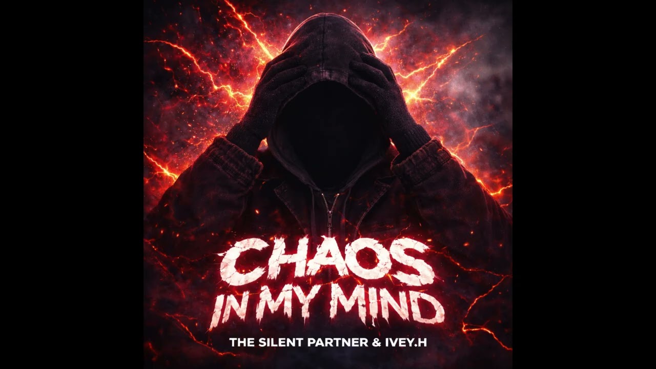 Chaos In My Mind - The Silent Partner (feat. IVEY.H)