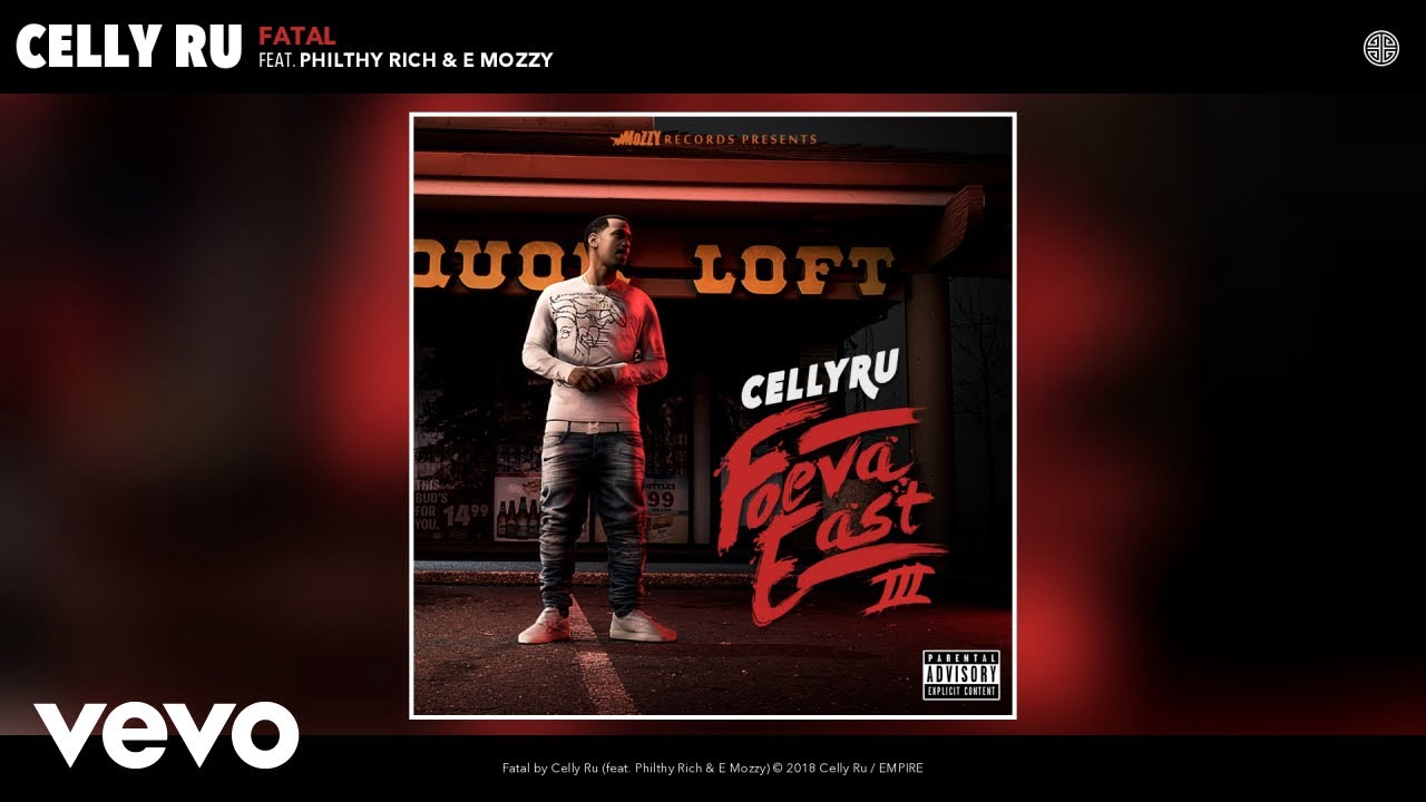 Celly Ru - Fatal (Audio) ft. Philthy Rich, E Mozzy