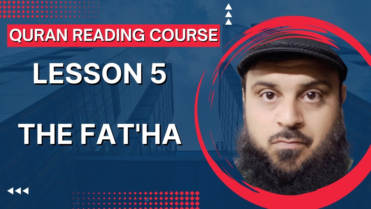 Learn to read the Quran yourself: Lesson 5 (The Fat'ha)
