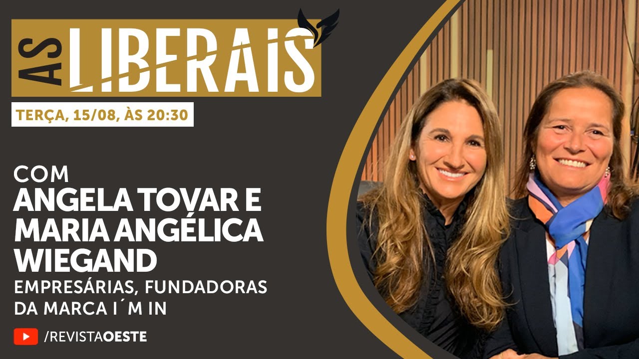 AS LIBERAIS 59 | Angela Tovar e Maria Angélica Wiegand