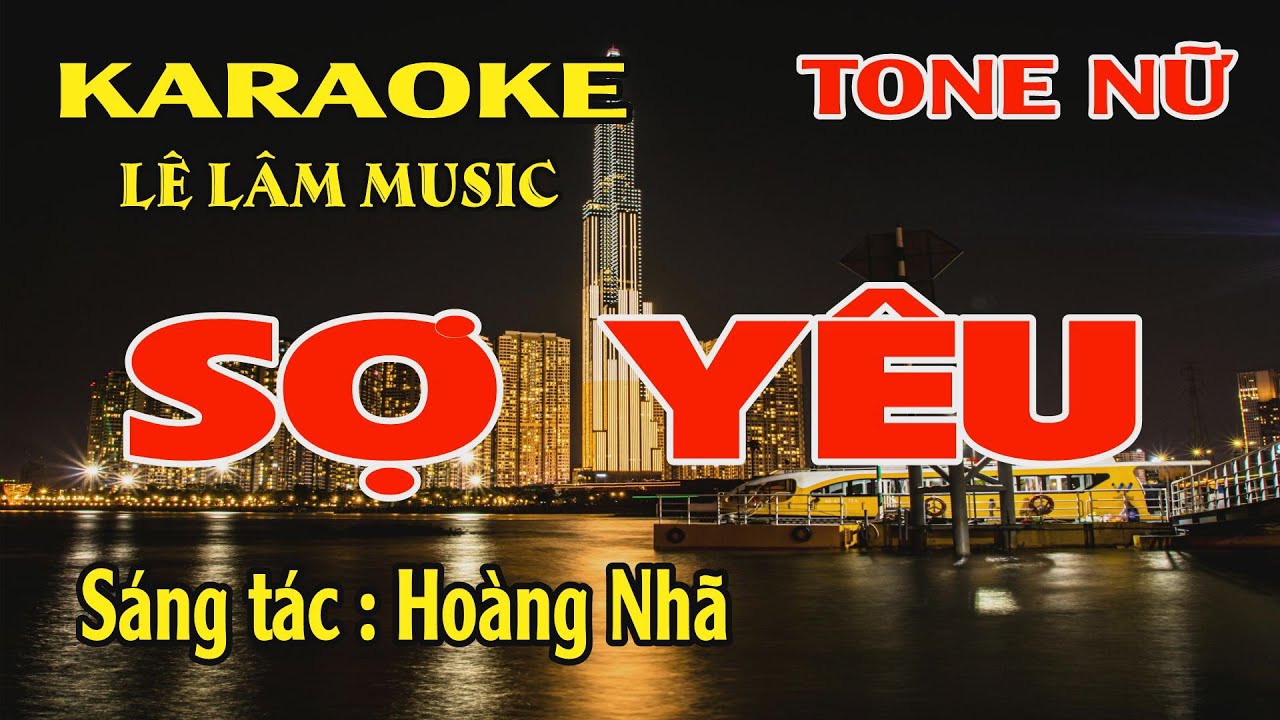 Karaoke Sợ Yêu Tone Nữ ( Bbm ) Lê Lâm Music