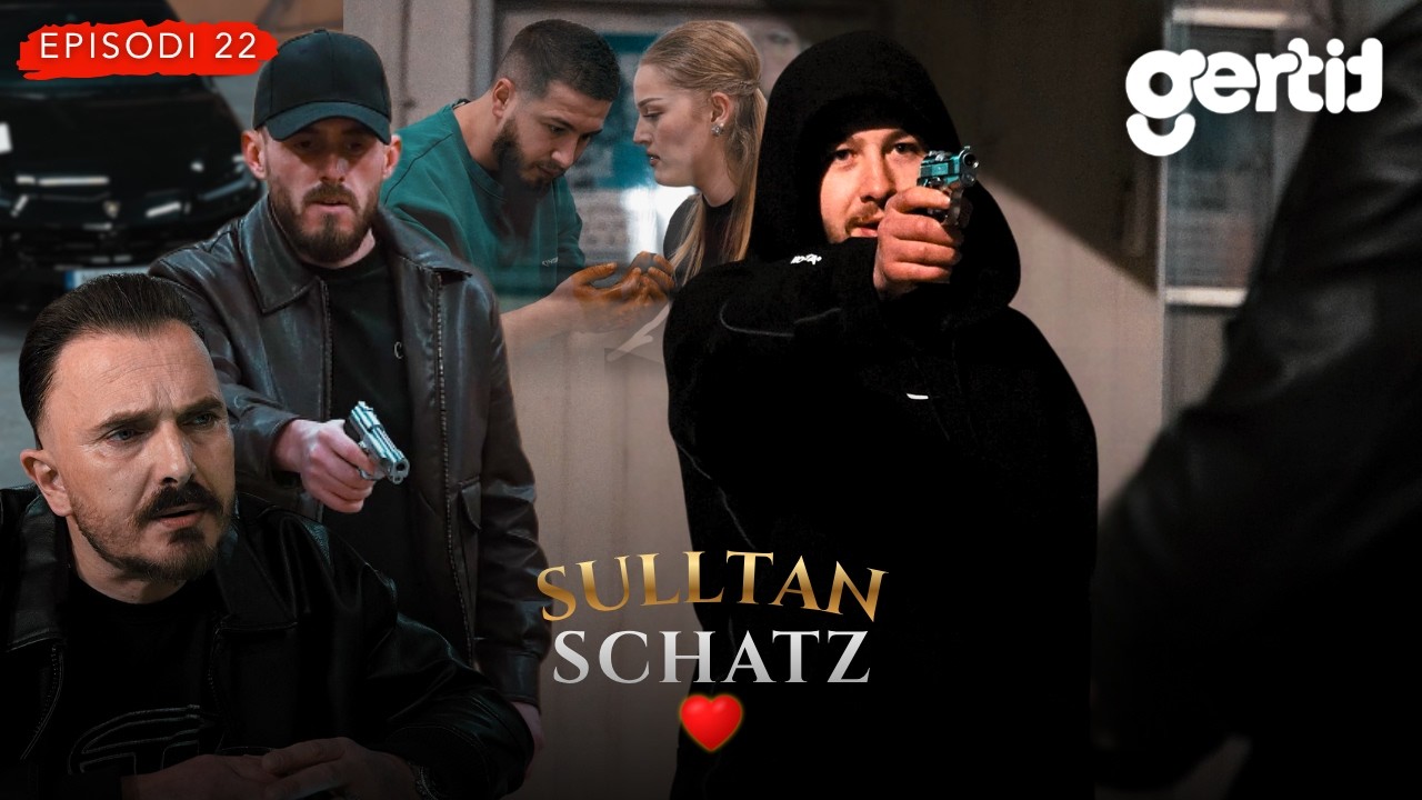 SULLTAN SCHATZ - GJAKMARRJA | Episodi 22