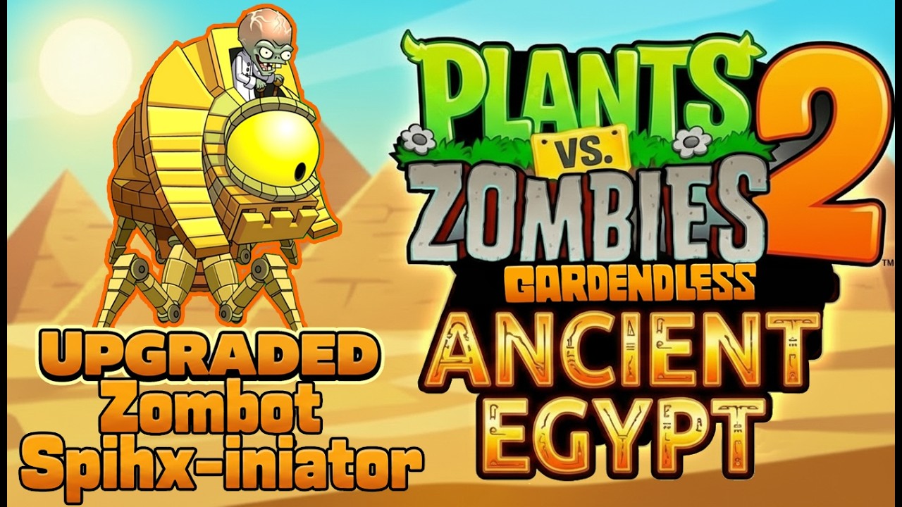 ANCIENT EGYPT - Zombot Sphinx-inator | PvZ2 Gardenless | Gameplay Walkthrough