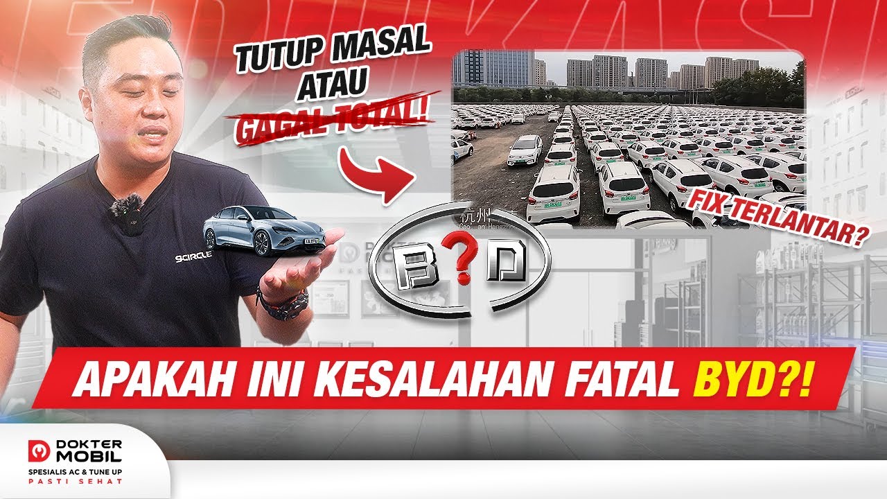 20 Dealer BYD Tutup Karena Krisis Finansial ⁉️ | #reaction - Dokter Mobil Indonesia