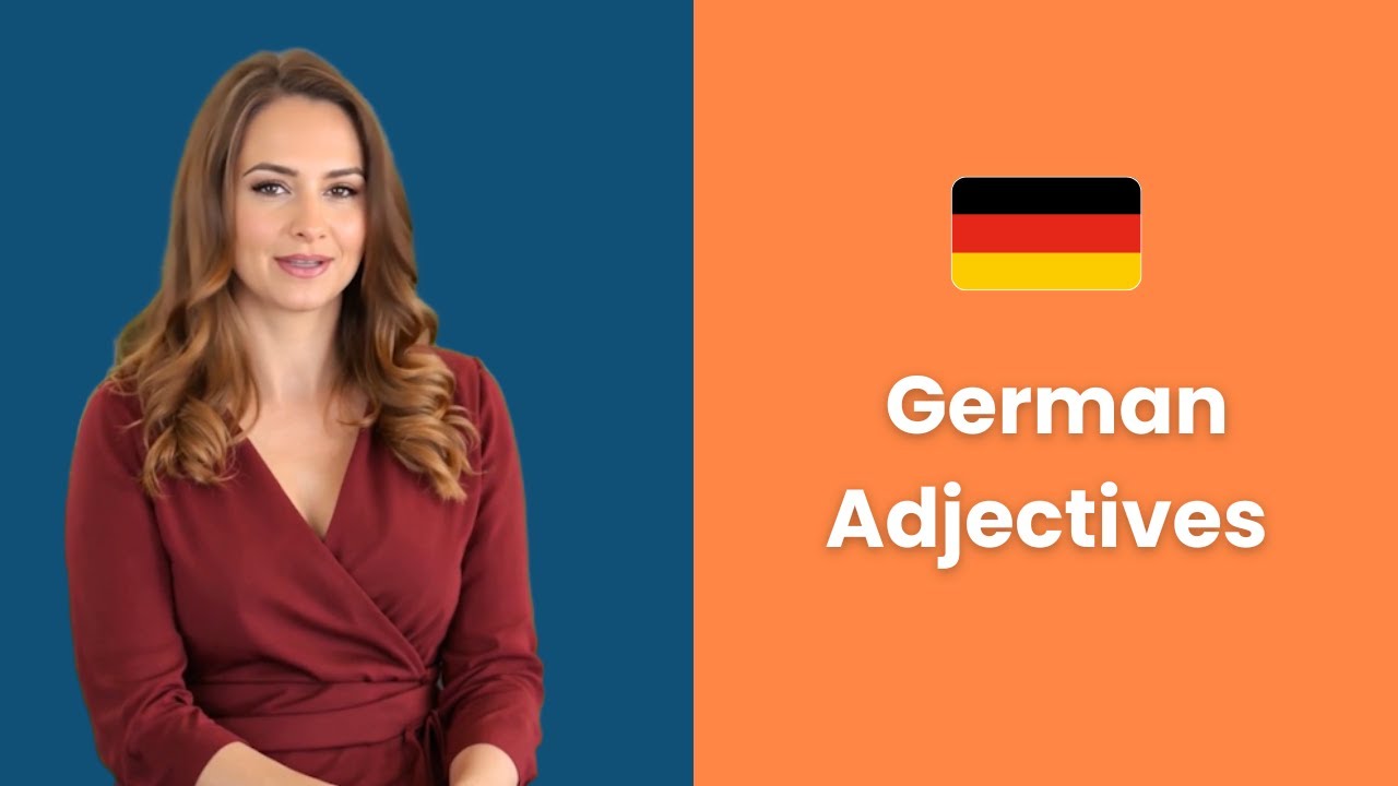 German Adjectives: Your Complete Guide to Describing in German