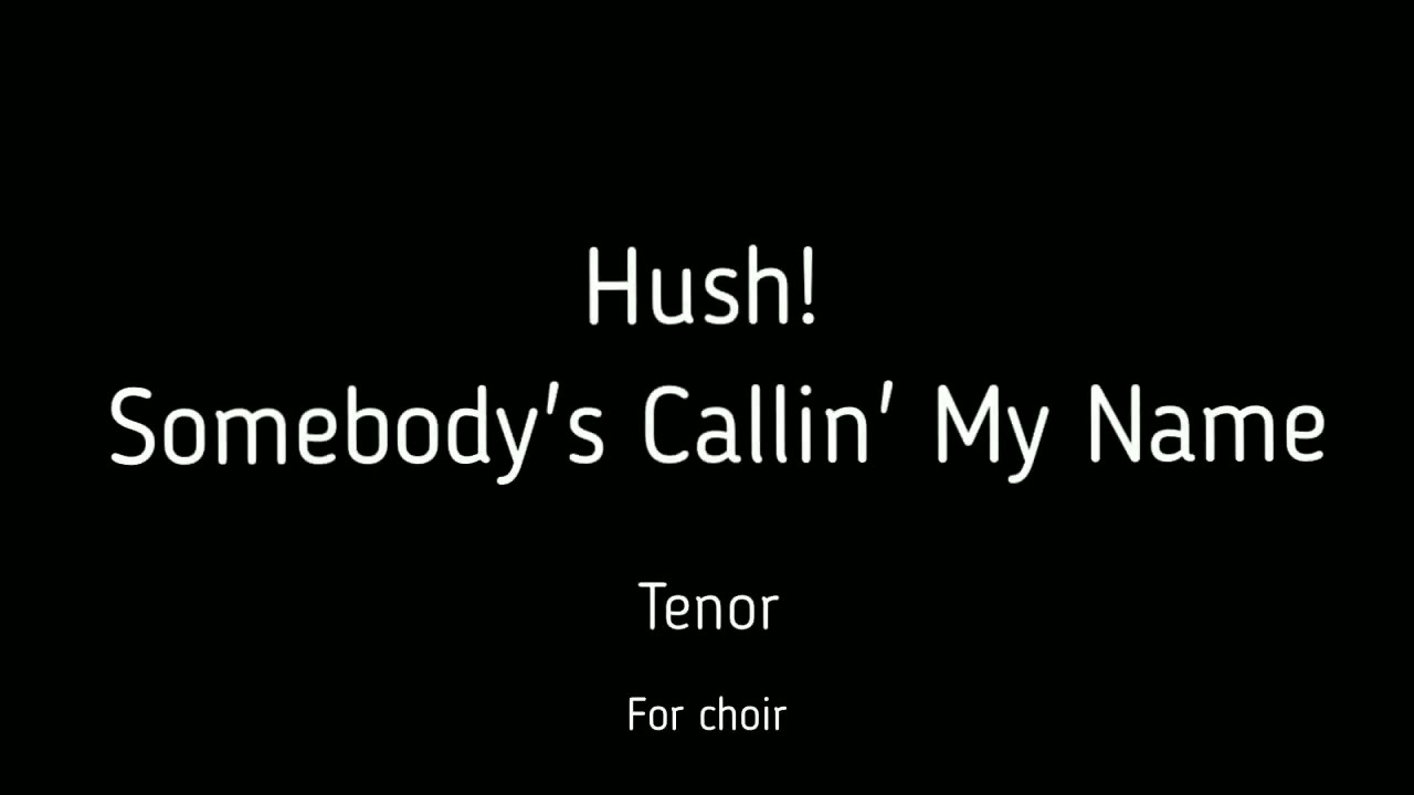 Choir/chór Hush! Somebody's Callin' My Name - Tenor + score