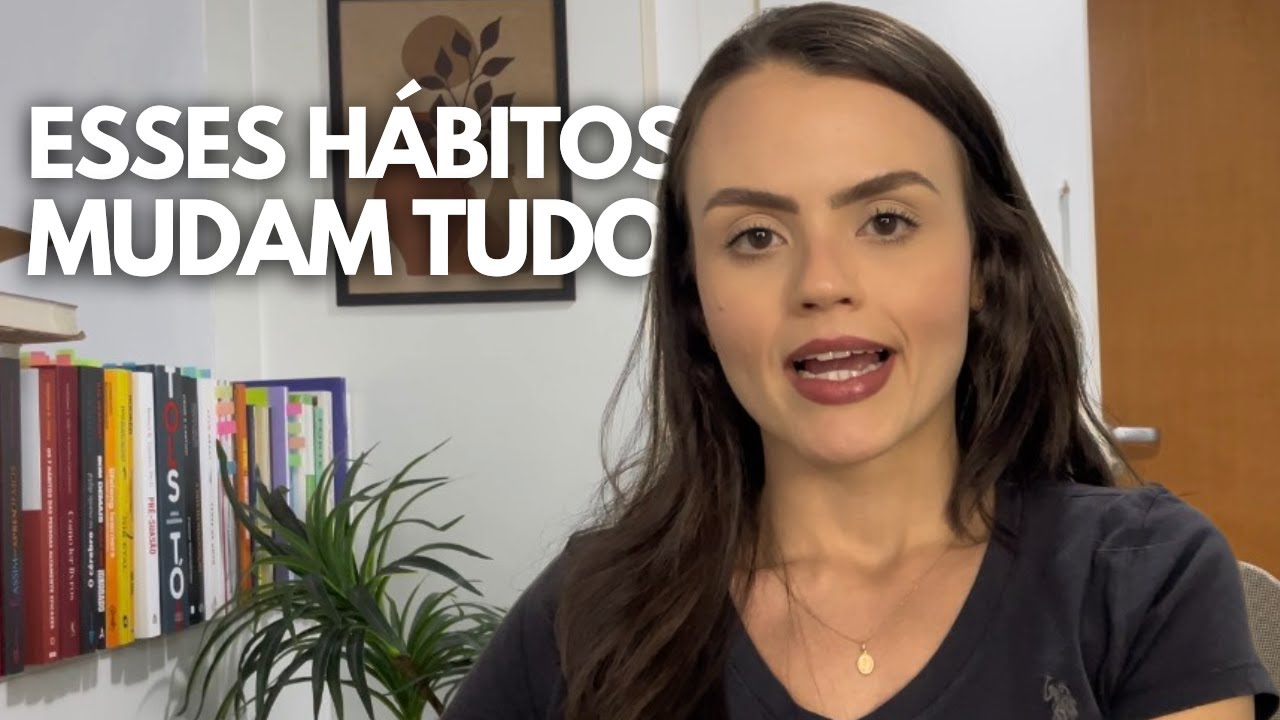 Os 5 HÁBITOS base para qualquer mudança real de vida em 2026 (descobri na prática)