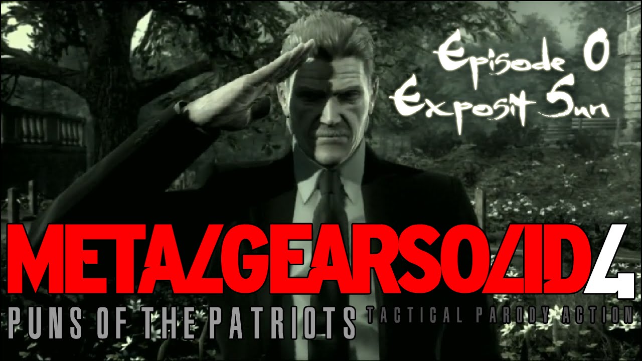 Metal Gear Solid 4: Puns of the Patriots (Episode 0)