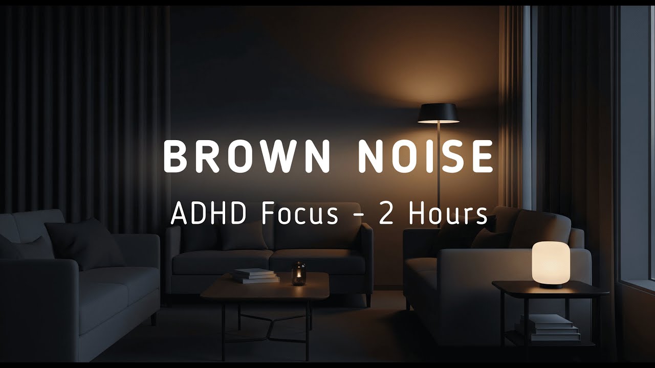 ADHD Focus Soundscape – 2 Hours of Cozy Brown Noise for Deep Focus (No Music, No Distractions)