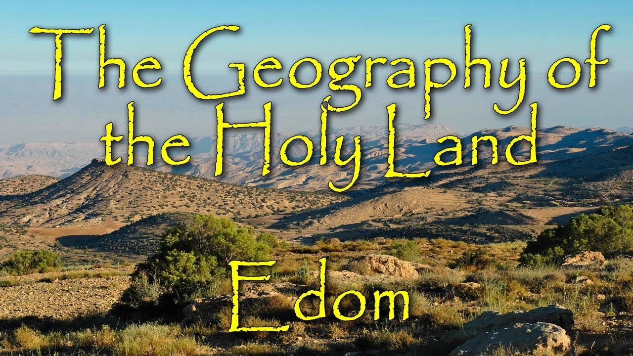 The Biblical Geography of the Holy Land: Edom