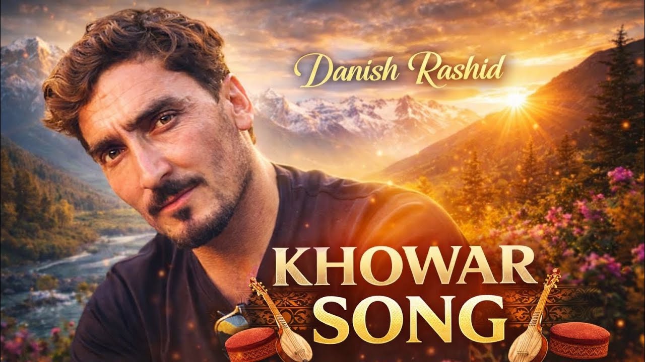 Poet Areeb danish rashid new best 2026 khowar song 