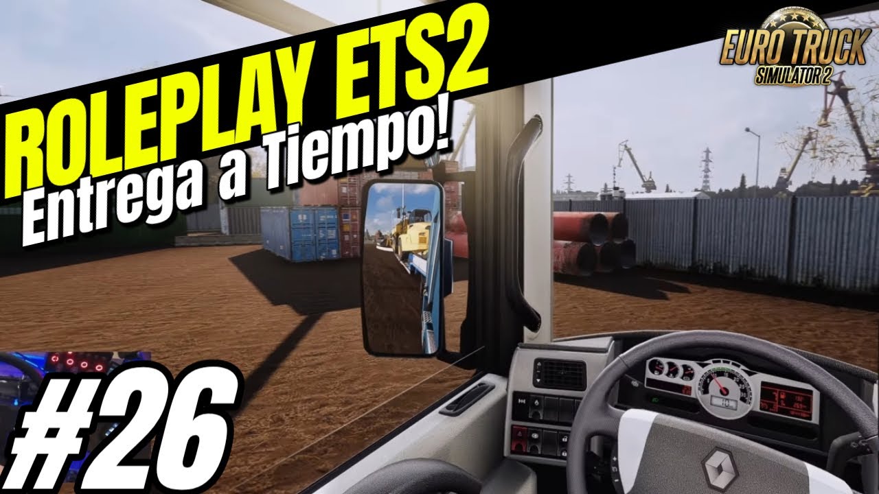 ROLEPLAY en ETS2 - Casi no llegamos! -  Modo Historia y Trayectoria - Euro Truck Simulator 2