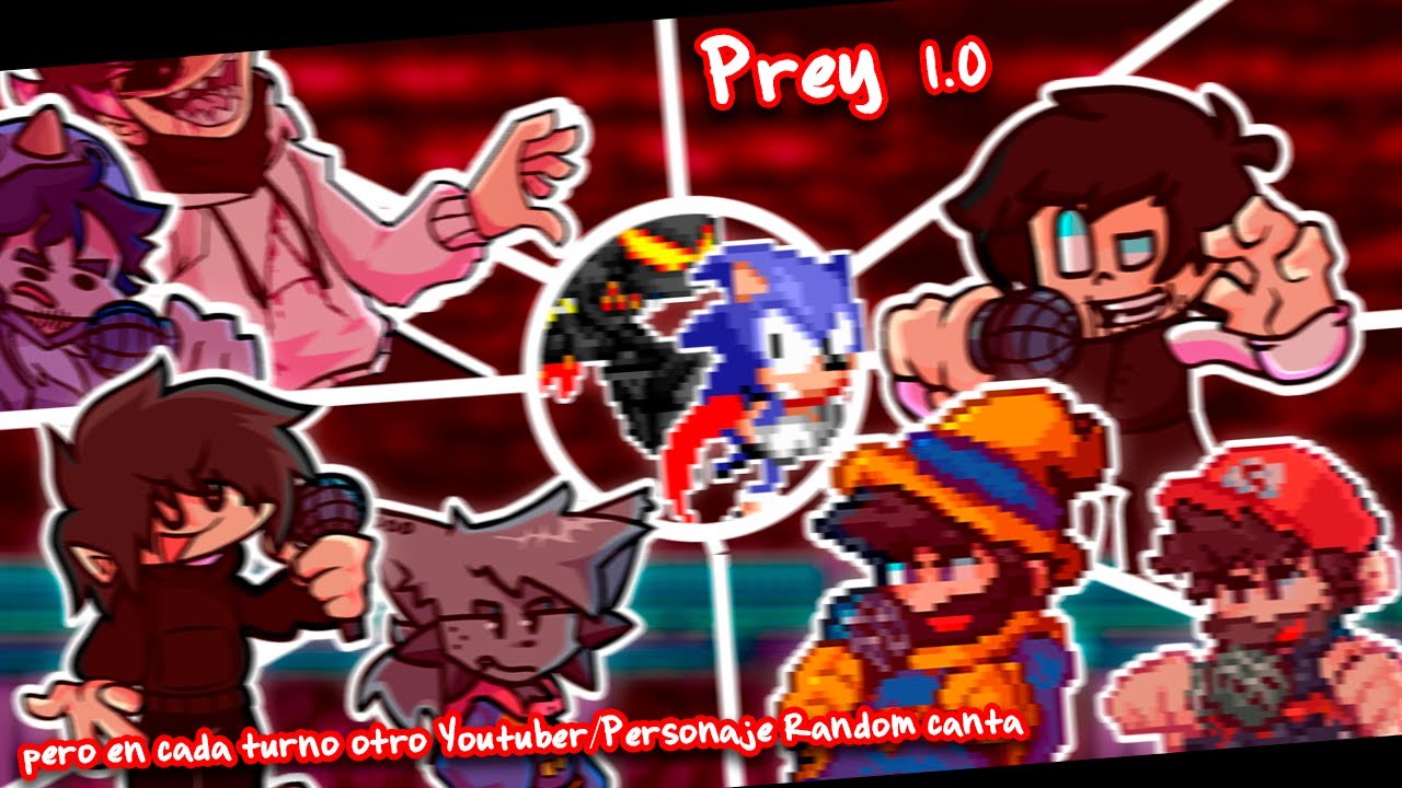 Prey (V1) Pero cantado por Youtubers / Personajes Ramdon