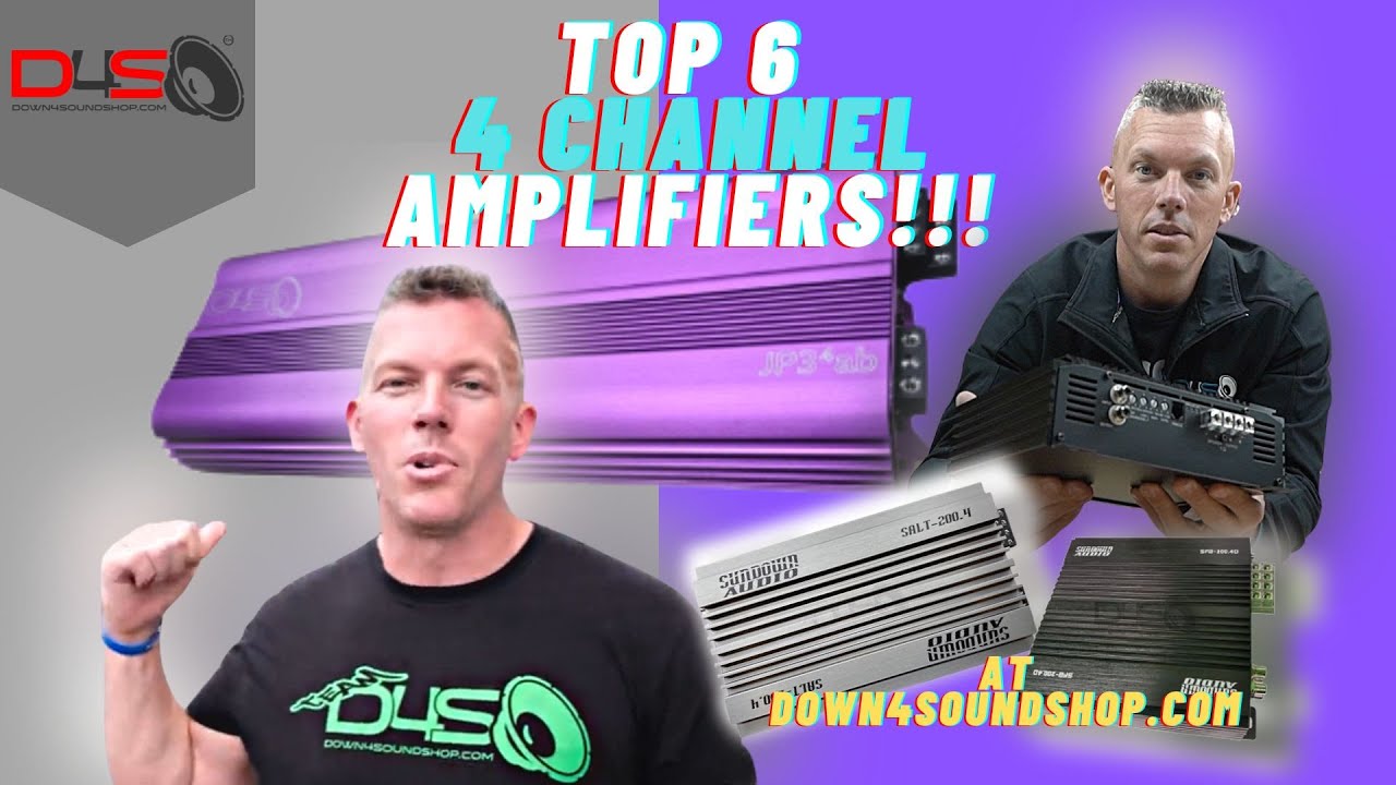 THE TOP 6 CAR AUDIO 4 CHANNEL AMPLIFIERS AT DOWN4SOUNDSHOP.COM!
