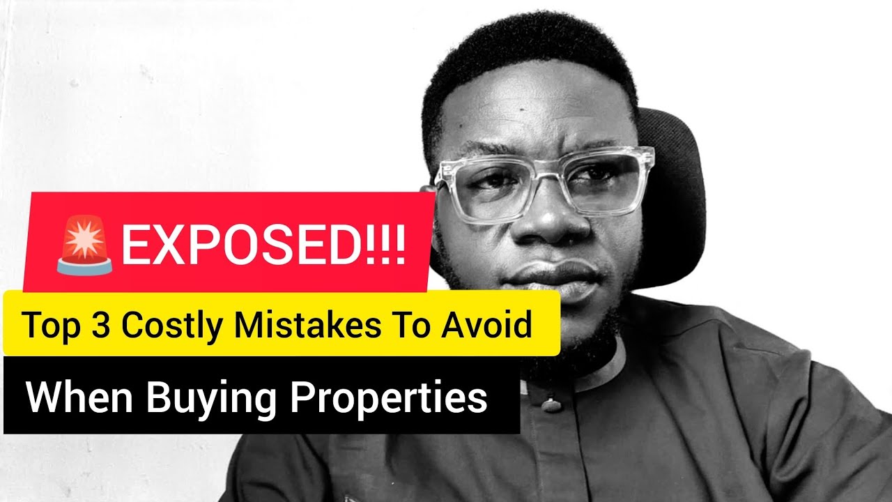 Top 3 Real Estate Mistakes Nigerians Make Every Day (Last One Costs Millions!)