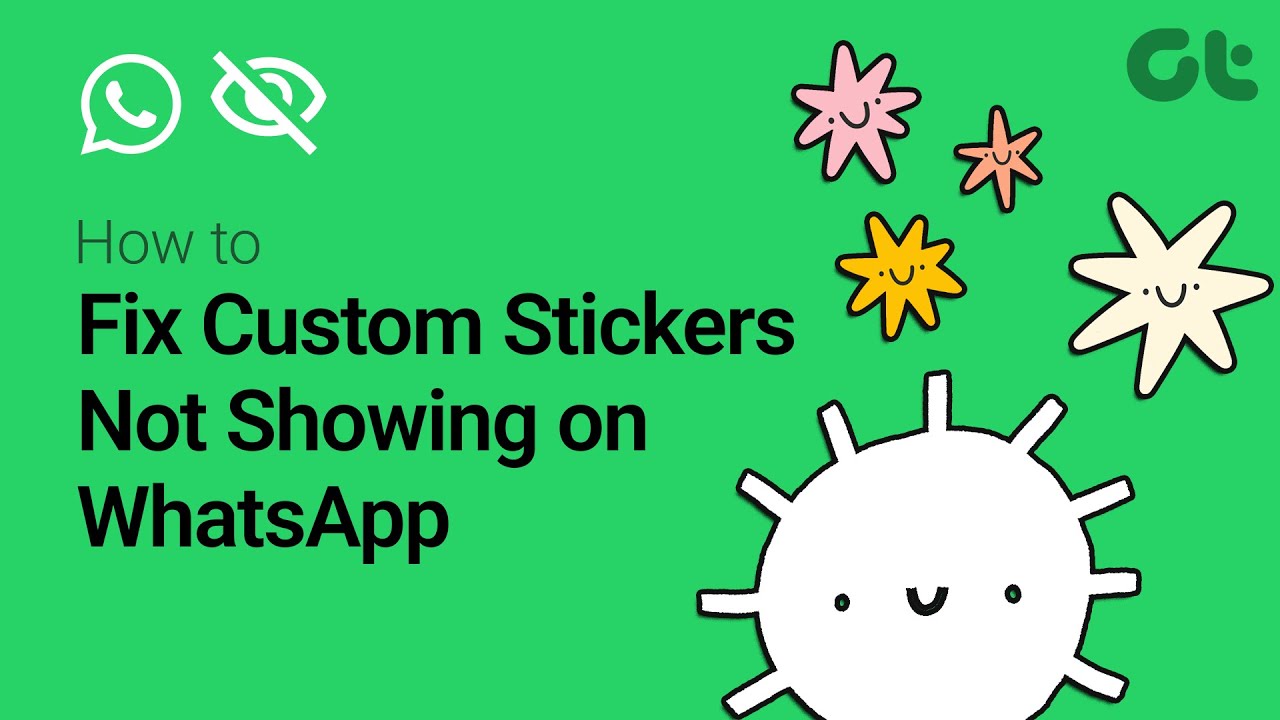 How to Fix Custom Stickers Not Showing on WhatsApp