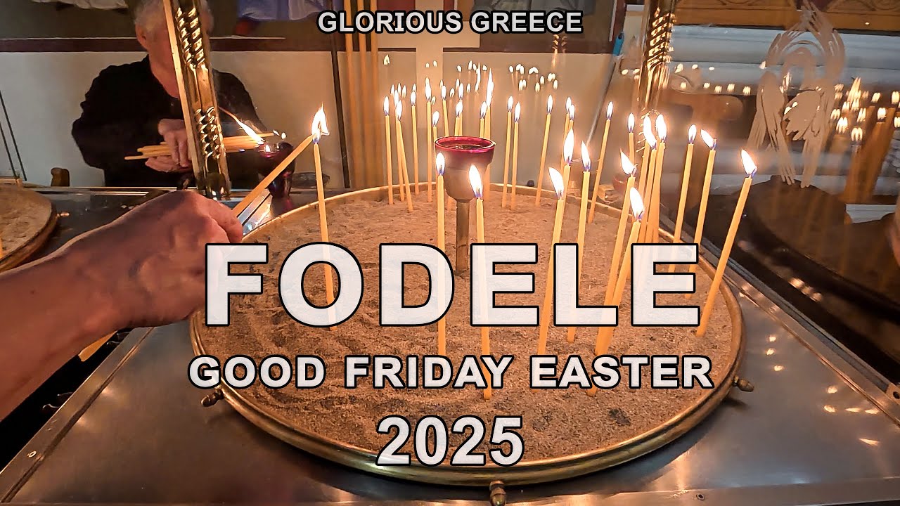 Fodele Crete Easter Friday 2025  4K