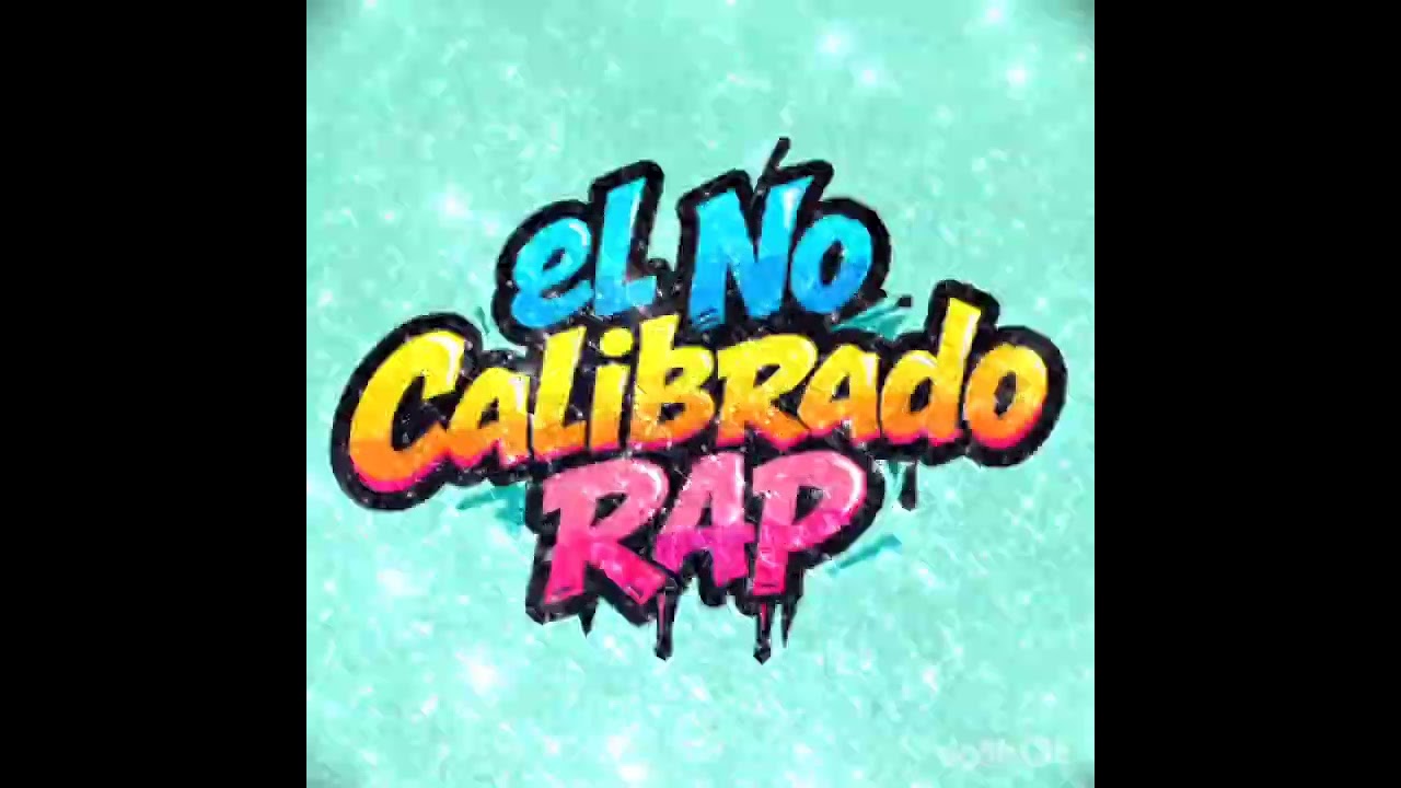 El no calibrado rap 