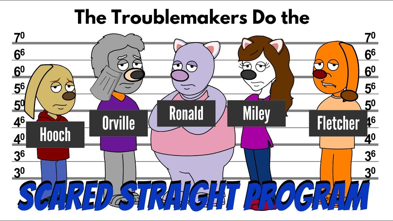 The Troublemakers Do the Scared Straight Program