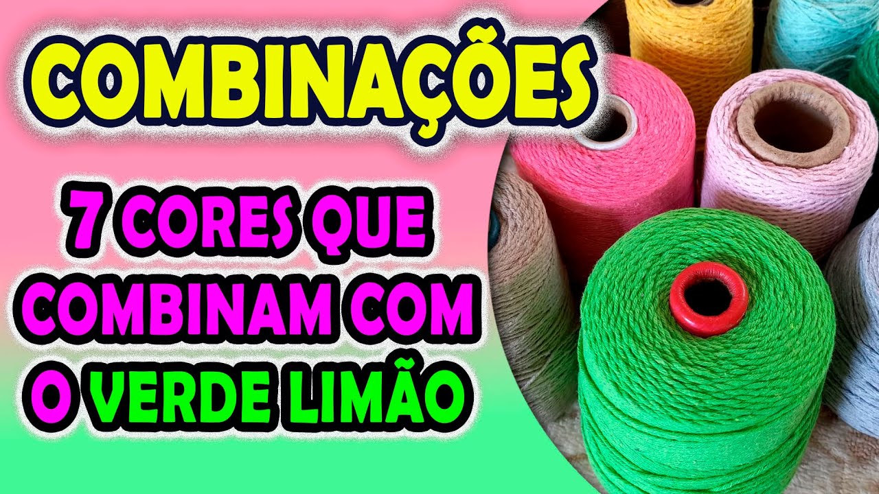 7 Cores que combinam com o Verde Limão| Ateliê Dayart Crochet