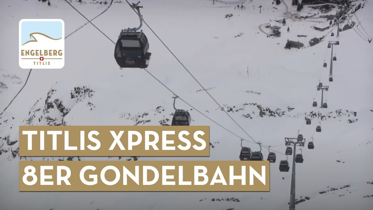 TITLIS Xpress – Neue 8er-Gondelbahn Engelberg–Trübsee–Stand (Eröffnung 2015)
