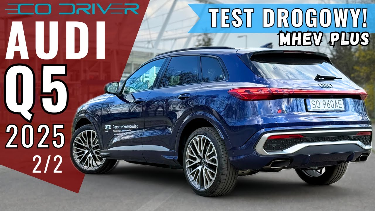Audi Q5 2025 - TEST PL [2/2- Jazda, spalanie, asystenci, Matrix Ledy, ceny] 2.0 TFSI 204 KM | MHEV +