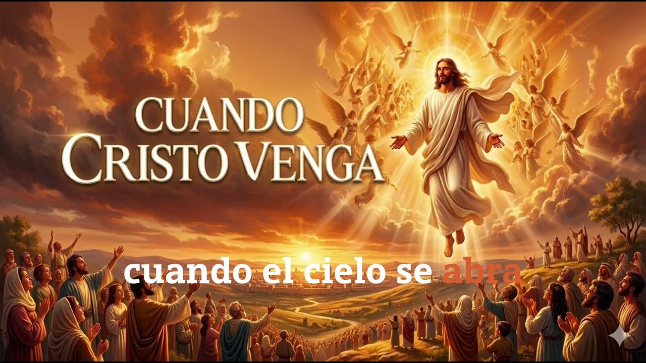 Cuando Cristo venga 