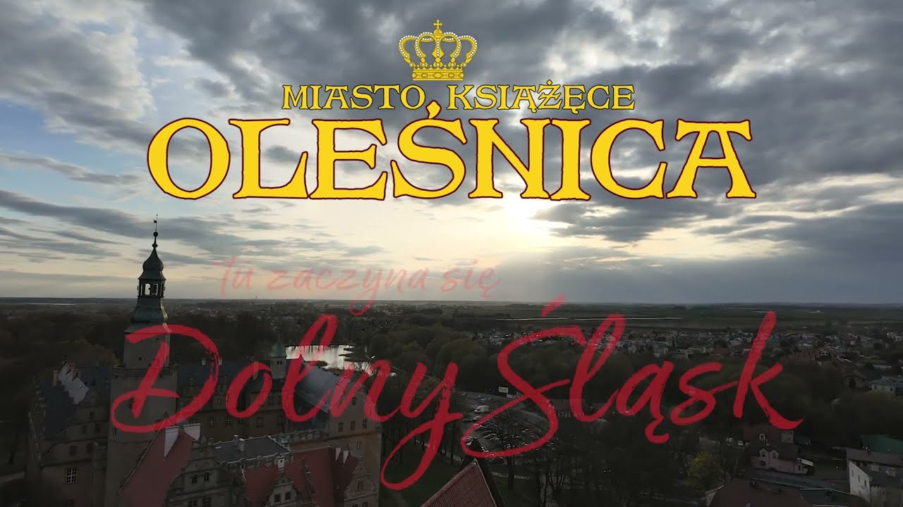 Miasto Książęce Oleśnica- tu zaczyna się Dolny Śląsk