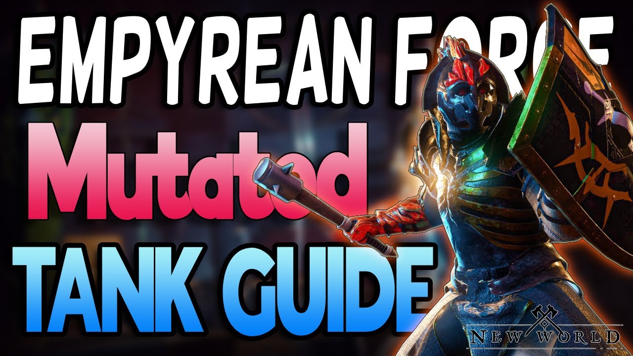 New World - Full Mutated Empyrean Forge Tank (Pov) Guide - Fellowship and Fire Update