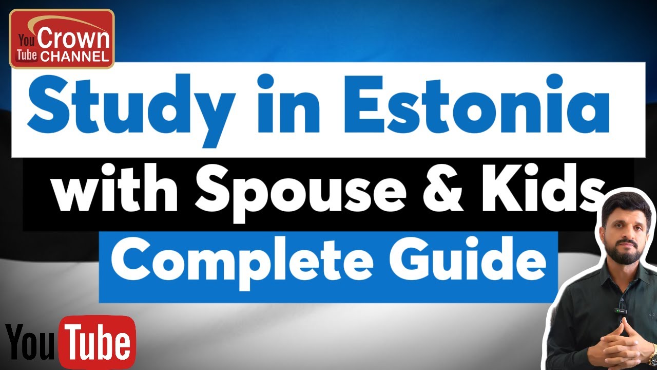 Study In Estonia With Spouse & Kids |Estonia Study Visa For Indians Requirements | Crown Immigration