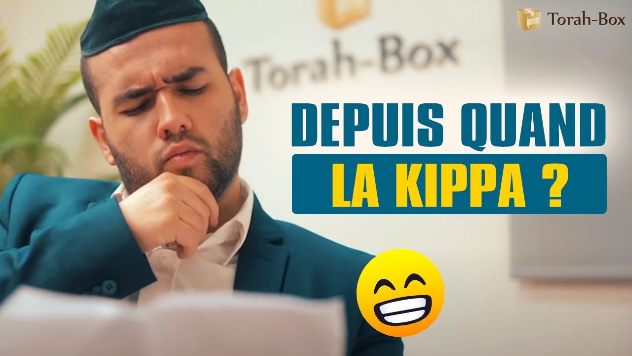 DEPUIS QUAND... LA KIPPA ?