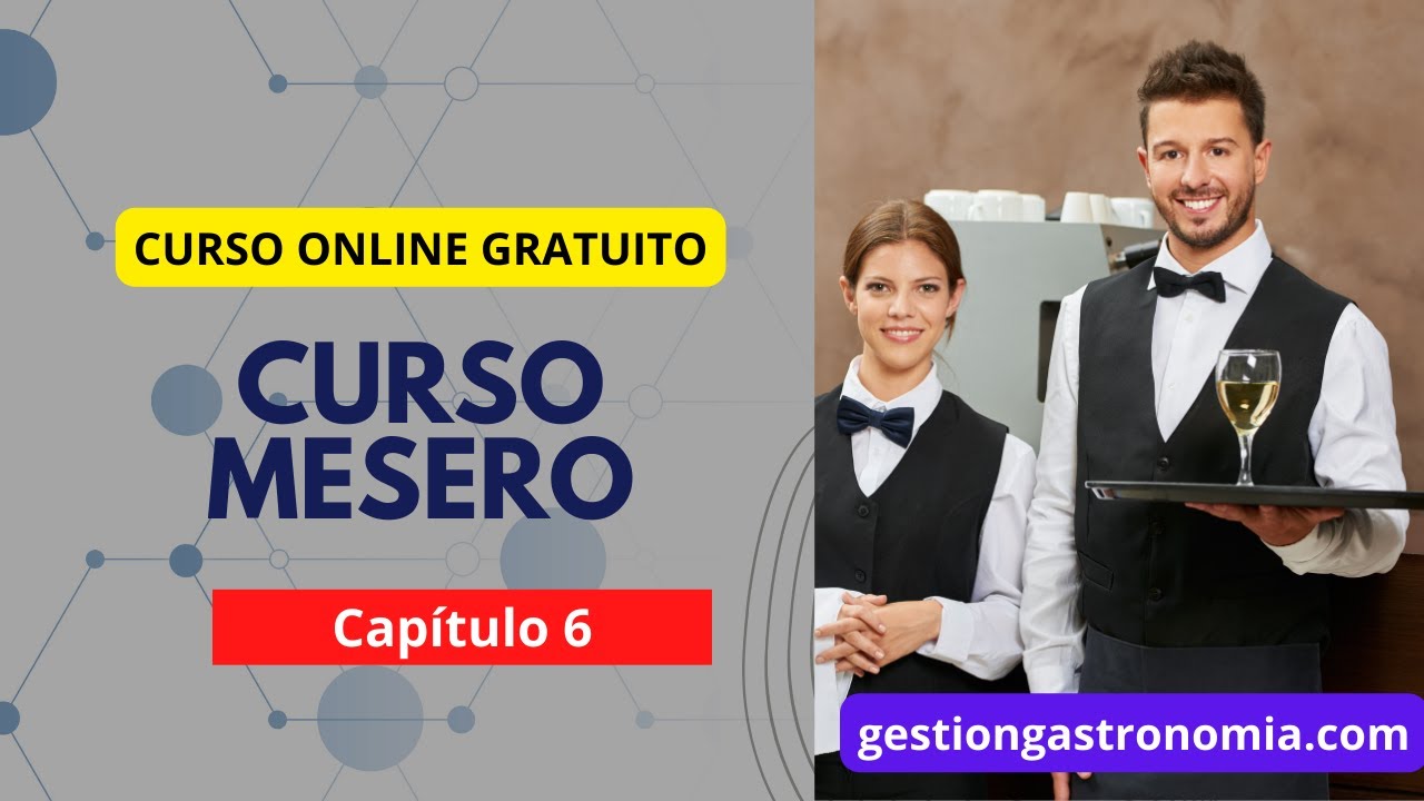 Curso Mesero Restaurante - Capitulo 6 - Actividades previas al servicio (2021)