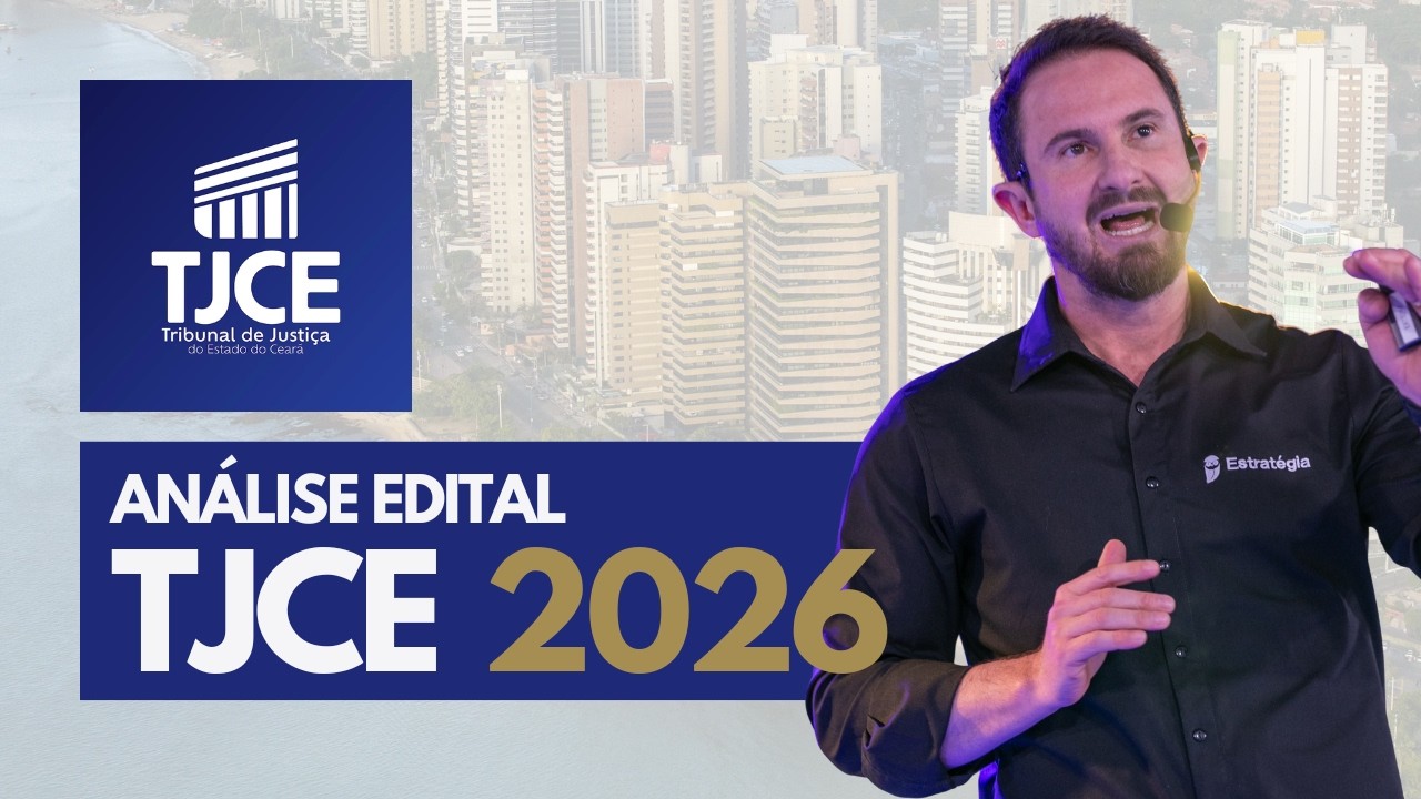Edital TJCE 2026 | O que voc&ecirc; realmente precisa saber