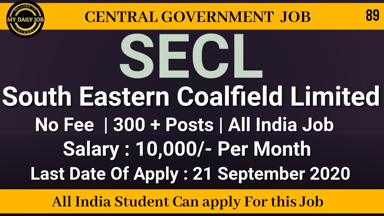 South Eastern Coalfield Limited | SECL Recruitment 2020 | 357 Posts | Latest Government Job