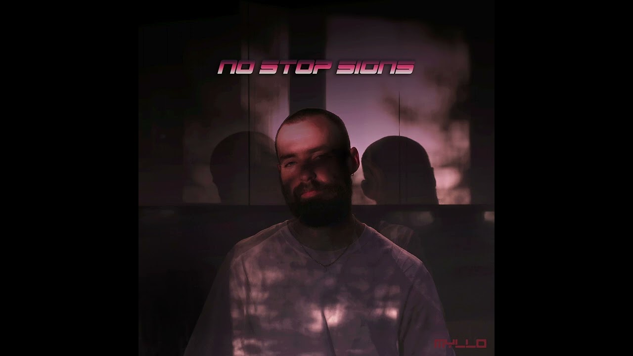 Myllo - NO STOP SIGNS