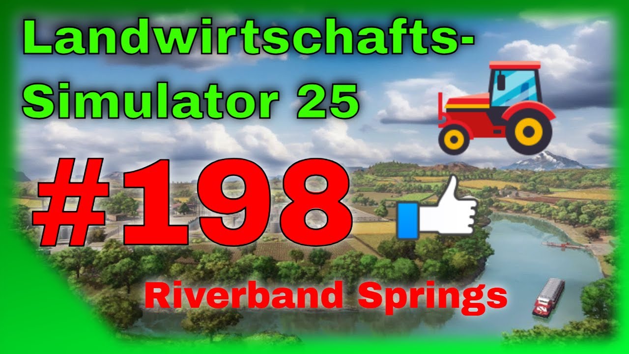 FarmingSimulator 25 4K – Landwirtschafts-Simulator 2025 4K  - Riverbend Springs 198