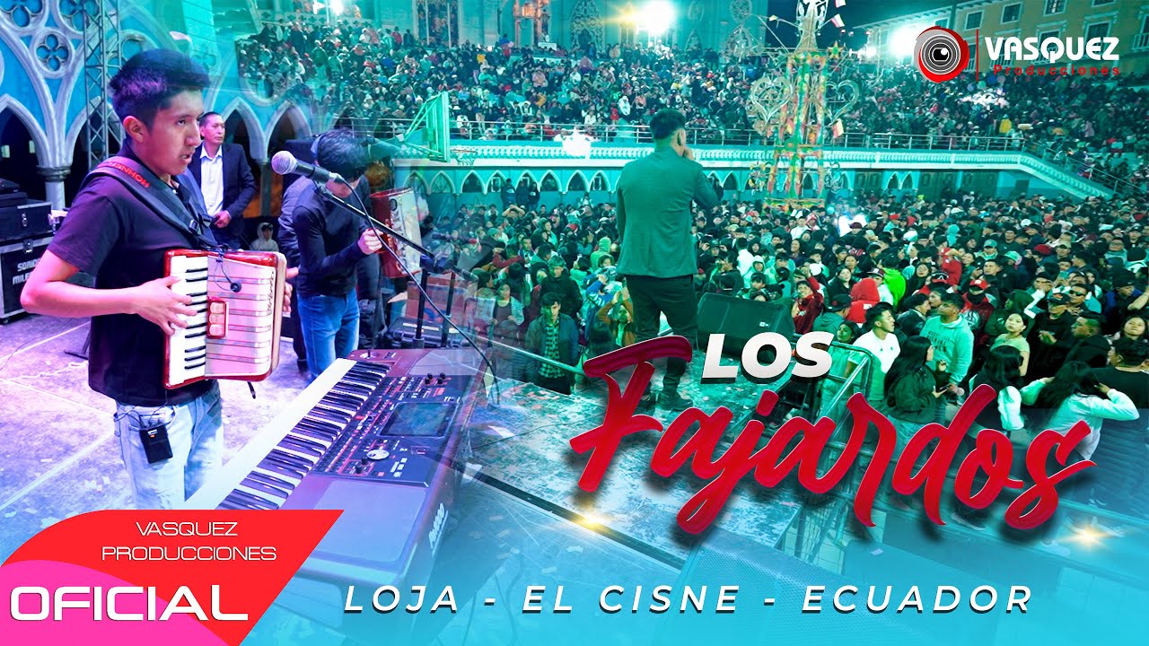 LOS FAJARDOS ► En Concierto ♪ (Loja - El Cisne - Ecuador)✓