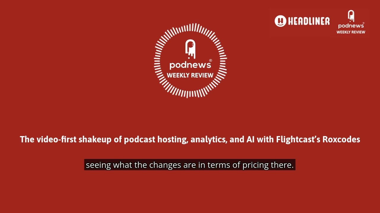 The video-first shakeup of podcast hosting, analytics, and AI with Flightcast&rsquo;s Roxcodes