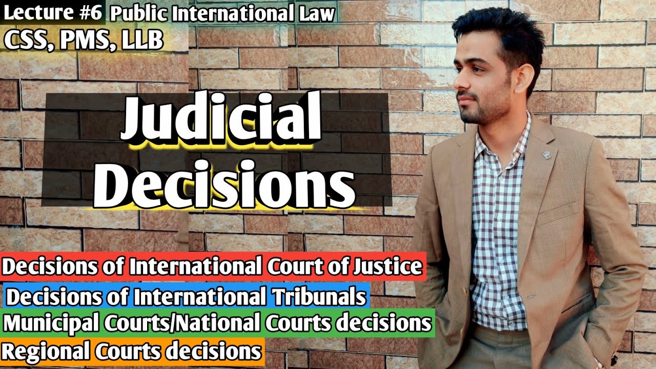 Judicial decisions, the source of international law | LSP Law Students Platform