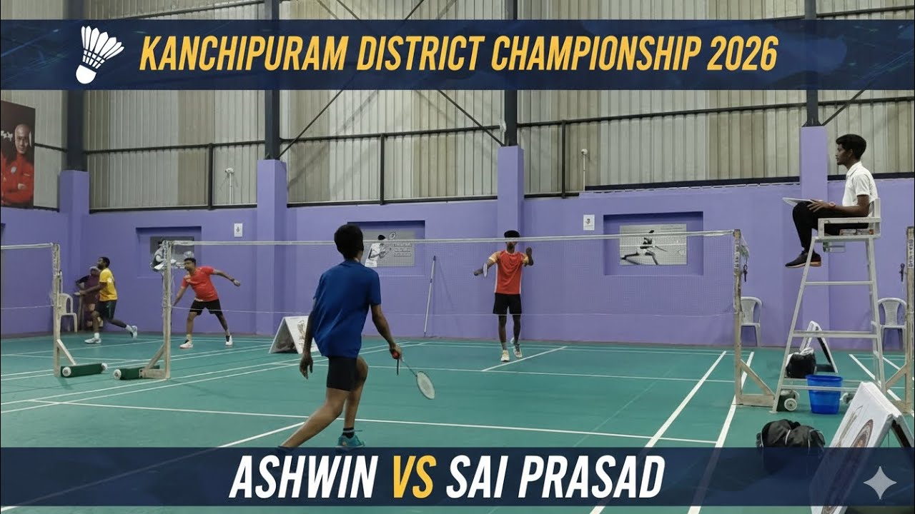 KANCHIPURAM DISTRICT CHAMPIONSHIP 2026 ASHWIN VS SAI PRASAD 