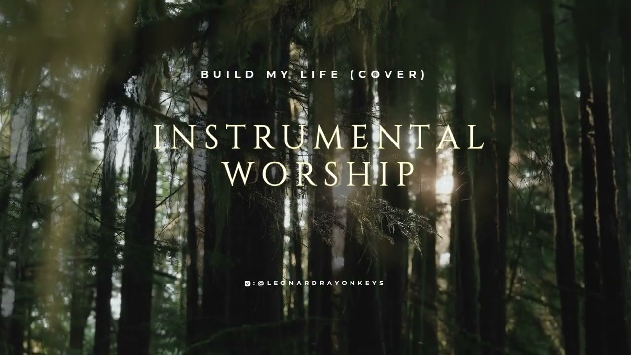 Instrumental Worship: Build My Life (Cover)