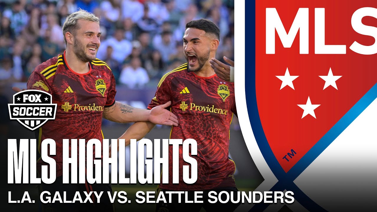 LA Galaxy vs. Seattle Sounders Highlights | MLS on FOX