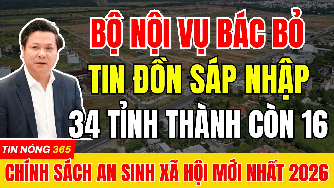 BỘ NỘI VỤ BÁC BỎ TIN ĐỒN SÁP NHẬP 34 TỈNH THÀNH CÒN 16  #tintuc  #thoisu  #sapnhaptinh