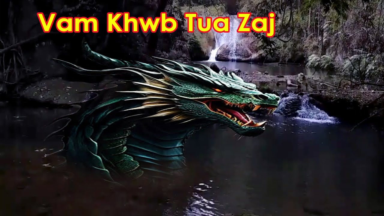 Vam khwb tua zaj | qub dab neeg |