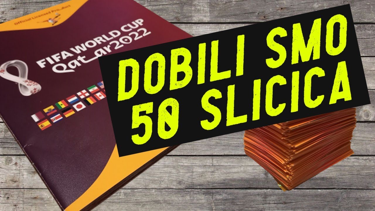 Dobili smo 50 sličica! [FIFA World Cup Qatar 2022]