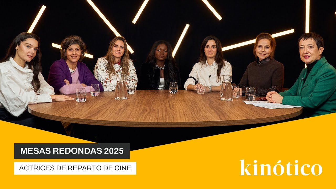 Mesa redonda de actrices de reparto de cine de Kin&oacute;tico 2025