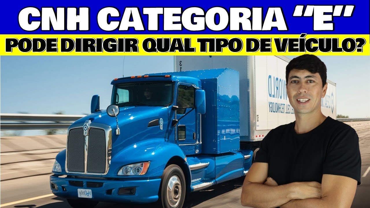 CNH CATEGORIA E - QUAIS VE&Iacute;CULOS PODE DIRIGIR? CARRETA, BITREM, TRIMINH&Atilde;O?